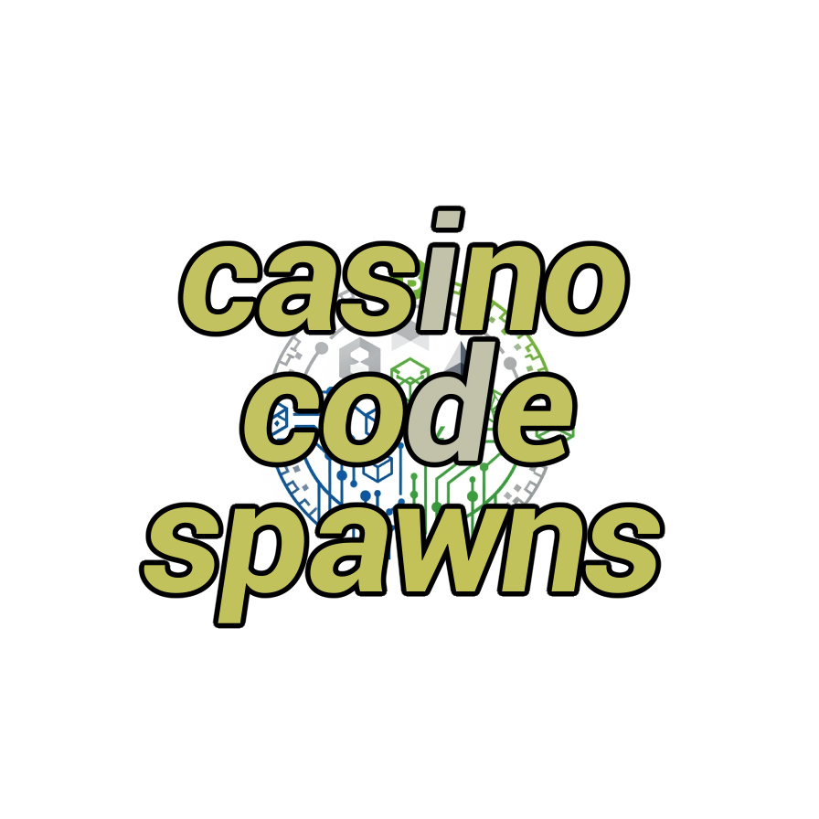 casino code spawns